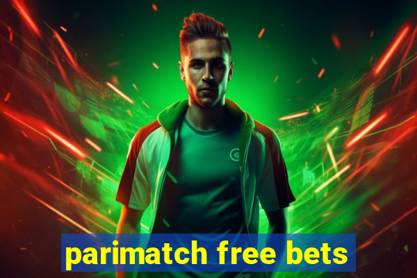 parimatch free bets