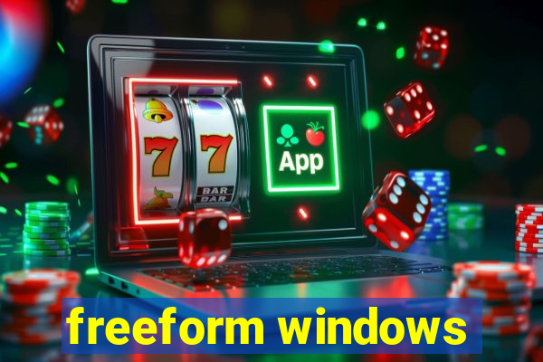 freeform windows