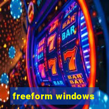 freeform windows