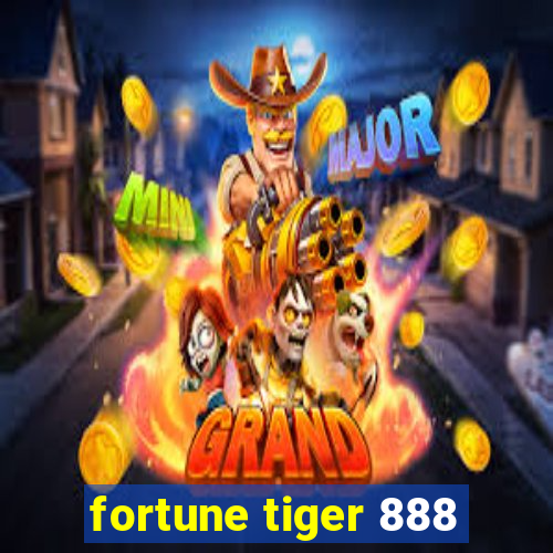 fortune tiger 888