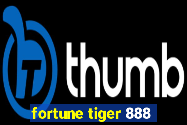 fortune tiger 888