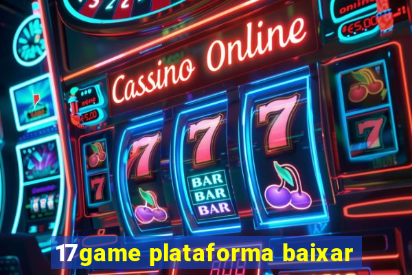 17game plataforma baixar