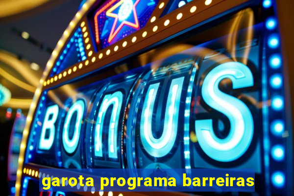 garota programa barreiras