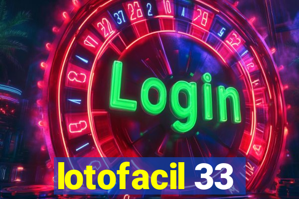 lotofacil 33