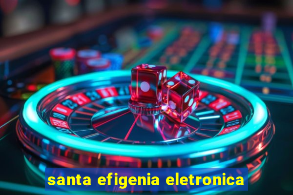 santa efigenia eletronica