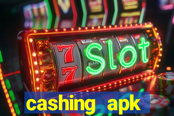 cashing apk dinheiro infinito