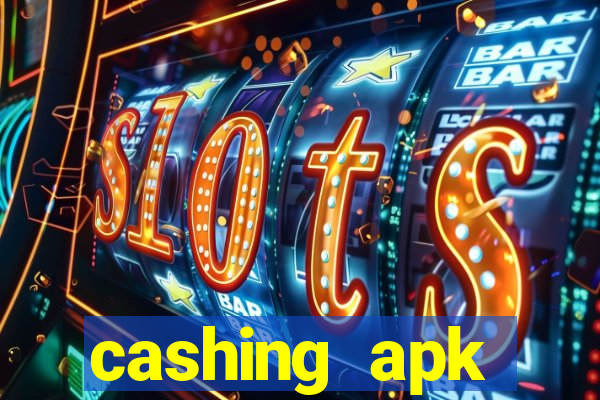 cashing apk dinheiro infinito