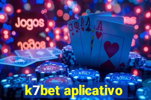 k7bet aplicativo