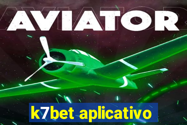 k7bet aplicativo