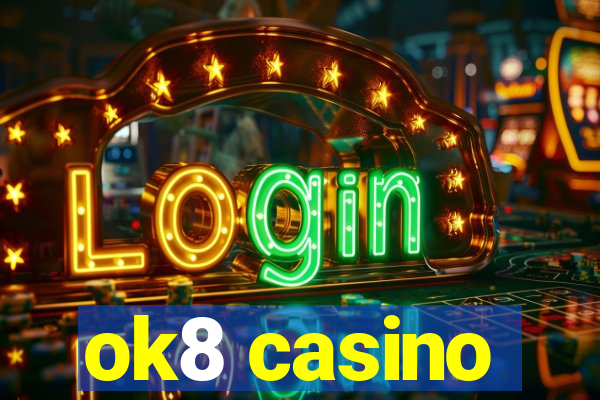 ok8 casino