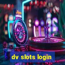 dv slots login