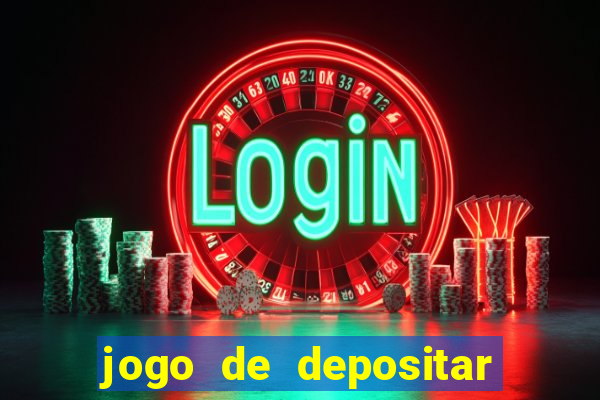 jogo de depositar 5 reais