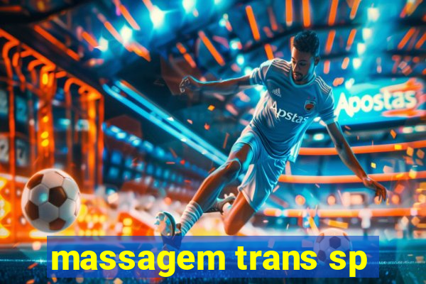 massagem trans sp