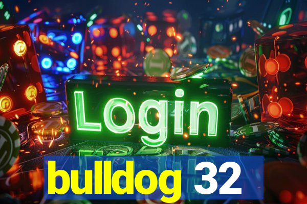 bulldog 32