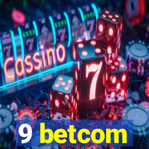 9 betcom