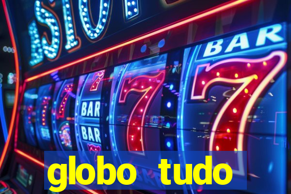 globo tudo absolutamente sobre esporte