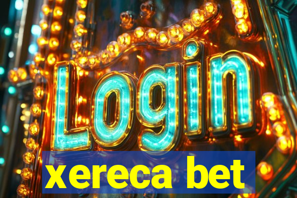 xereca bet