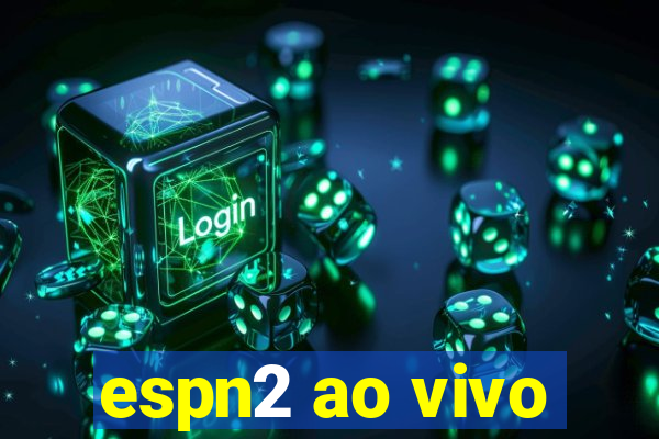 espn2 ao vivo