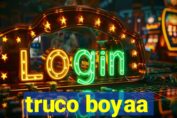 truco boyaa