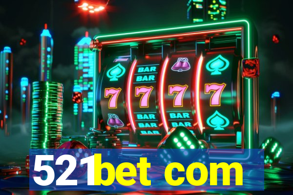 521bet com