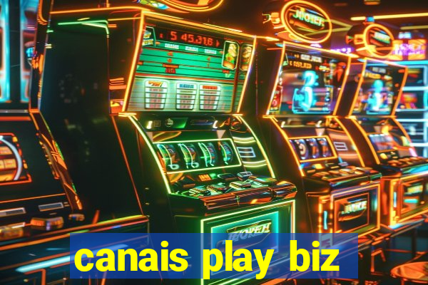 canais play biz