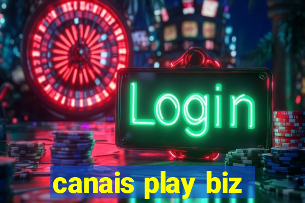 canais play biz