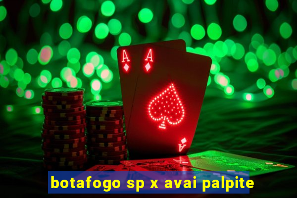 botafogo sp x avai palpite