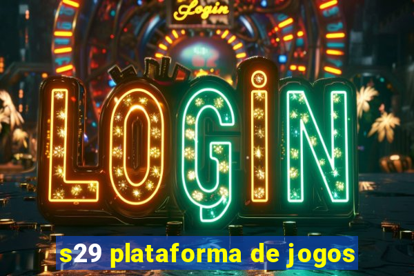 s29 plataforma de jogos