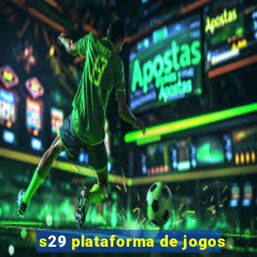 s29 plataforma de jogos