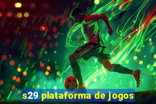 s29 plataforma de jogos