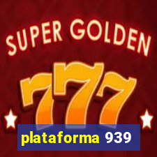 plataforma 939