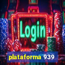 plataforma 939