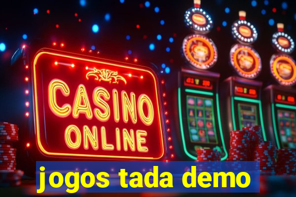 jogos tada demo