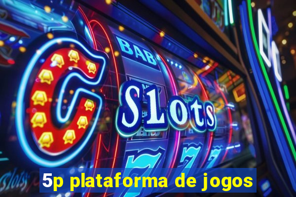 5p plataforma de jogos