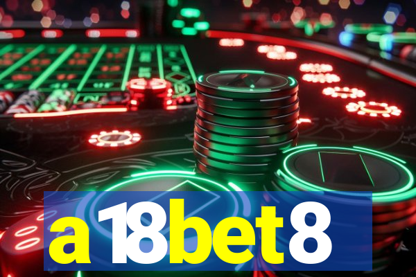 a18bet8