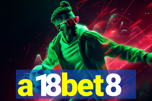 a18bet8