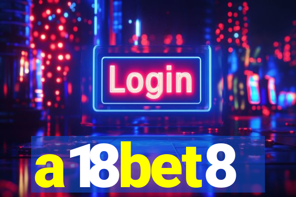 a18bet8