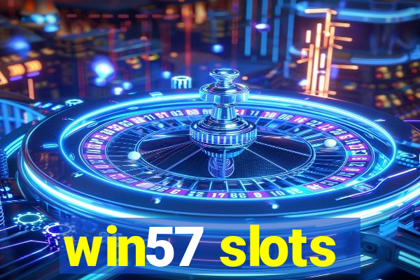 win57 slots