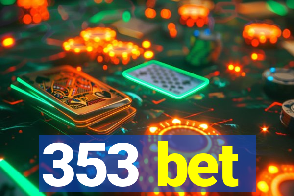 353 bet