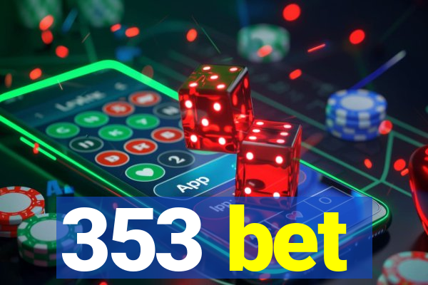 353 bet