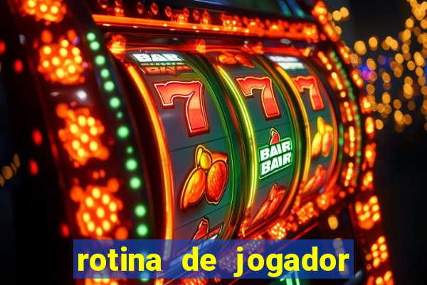 rotina de jogador de futebol