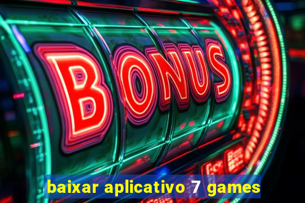 baixar aplicativo 7 games