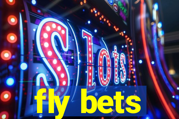 fly bets