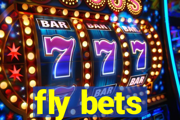 fly bets