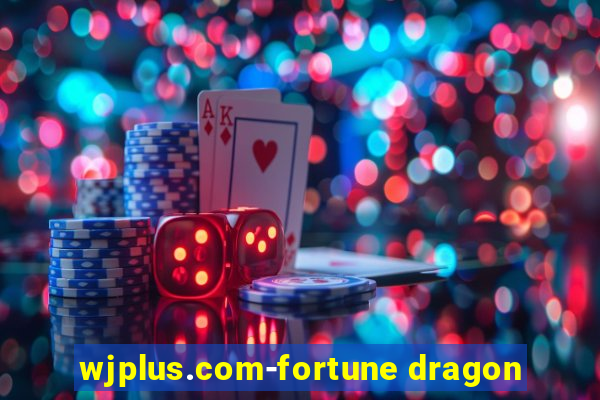 wjplus.com-fortune dragon