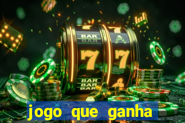 jogo que ganha dinheiro na internet