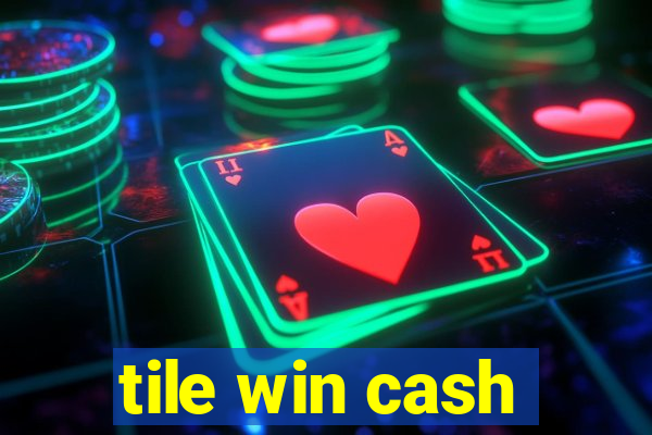 tile win cash