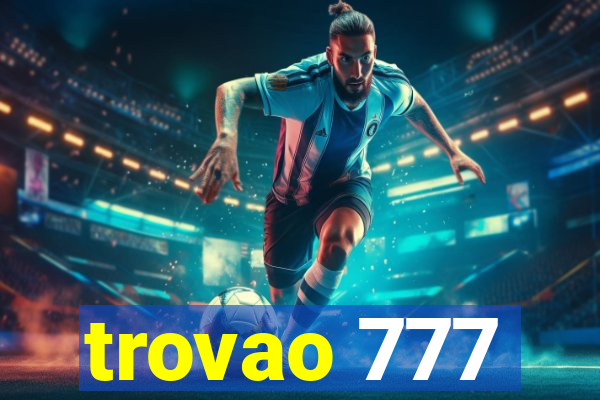 trovao 777