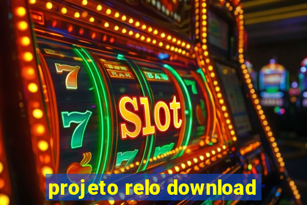 projeto relo download