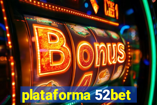 plataforma 52bet